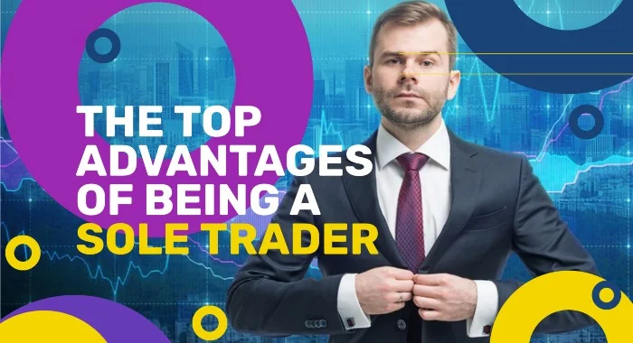 The Top Advantages Of Being A Sole Trader
