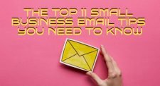 The Top 11 Small Business Email Tips You Need To Know