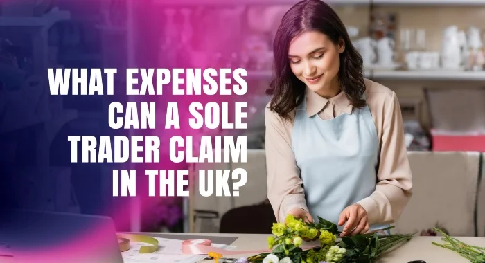 What Expenses Can A Sole Trader Claim In The UK