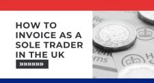 How To Invoice As A Sole Trader In The UK