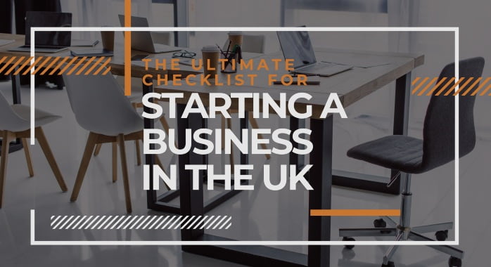 The Ultimate Checklist For Starting A Business In The UK