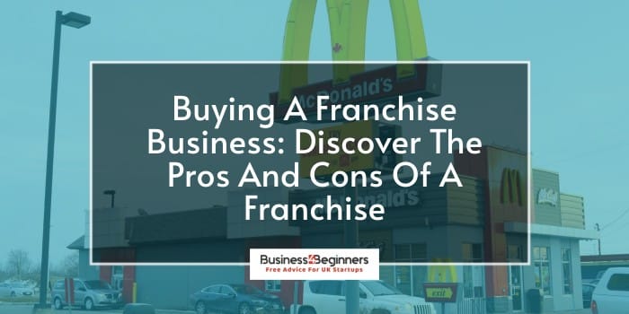 What Are The Pros And Cons Of A Franchise Business?