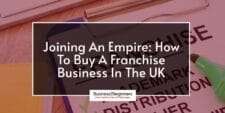 How To Buy A Franchise Business In The UK - A Handy Guide